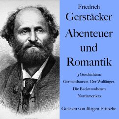 Cover Friedrich Gerstäcker: Abenteuer und Romantik (MP3-Download)