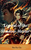 Legend of the Shadow Master (eBook, ePUB) Legend of the Shadow Master (eBook, ePUB)