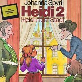 Johanna Spyri, Heidi in der Stadt (MP3-Download) Johanna Spyri, Heidi in der Stadt (MP3-Download)