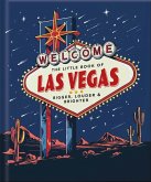 The Little Book of Las Vegas (eBook, ePUB) The Little Book of Las Vegas (eBook, ePUB)
