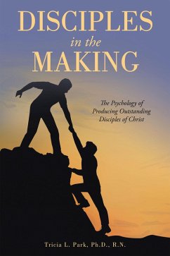 Disciples in the Making (eBook, ePUB) - Park R. N., Tricia L.