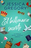 El billonario secreto (La Familia Royal - Hoteles América, #1) (eBook, ePUB) El billonario secreto (La Familia Royal - Hoteles América, #1) (eBook, ePUB)
