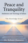 Peace and Tranquility Meditation and Teachings of Sufism (eBook, ePUB) Peace and Tranquility Meditation and Teachings of Sufism (eBook, ePUB)