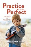 Practice Makes Perfect (eBook, ePUB) Practice Makes Perfect (eBook, ePUB)