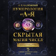 Numerologiya ot A do Ya. Skrytaya magiya chisel (MP3-Download) - Kalyuzhny, Victor