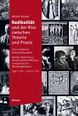Radikalität und der Riss zwischen Theorie und Praxis