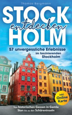 Cover Stockholm entdecken - Von historischen Gassen in Gamla Stan bis zu den Schäreninseln