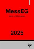 Mess- und Eichgesetz - MessEG 2025 Mess- und Eichgesetz - MessEG 2025