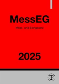 Mess- und Eichgesetz - MessEG 2025 - Studier, Ronny Mess- und Eichgesetz - MessEG 2025 - Studier, Ronny