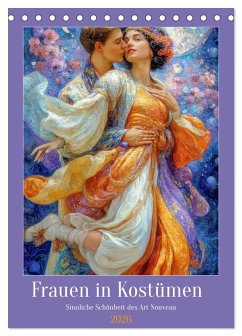 Frauen in Kostümen - Sinnliche Schönheit des Art Nouveau (Tischkalender 2026 DIN A5 hoch), CALVENDO Monatskalender