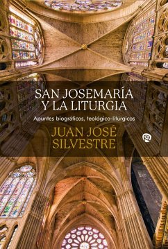 San Josemaría y la liturgia (eBook, ePUB) - Silvestre, Juan José