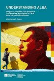 Understanding ALBA: Progress, Problems, and Prospects of Alternative Regionalism in Latin America and the Caribbean (eBook, ePUB)