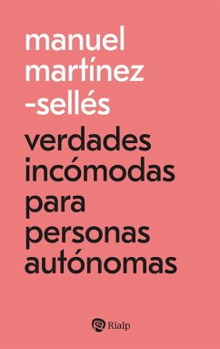 Verdades incómodas para personas autónomas (eBook, ePUB) - Martínez-Sellés, Manuel