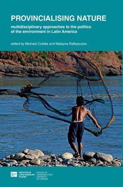Cover Provincialising nature: multidisciplinary approaches to the politics of the environment in Latin America (eBook, ePUB)