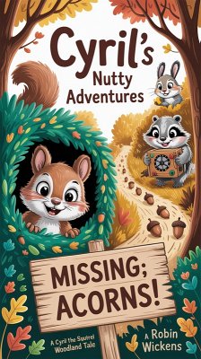 Cover Cyril's Nutty Adventures (The Woodland Wonders Series, #1) (eBook, ePUB)