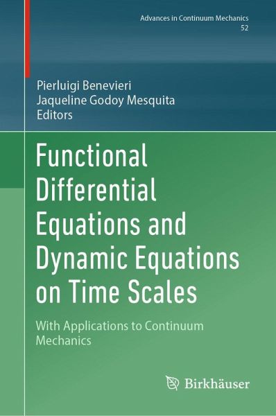 Functional Differential Equations and Dynamic Equations on Time Scales (eBook, PDF) Functional Differential Equations and Dynamic Equations on Time Scales (eBook, PDF)