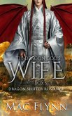 The Dragon God's Wife Box Set (Dragon Shifter Romance) (eBook, ePUB) The Dragon God's Wife Box Set (Dragon Shifter Romance) (eBook, ePUB)