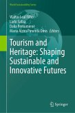 Tourism and Heritage: Shaping Sustainable and Innovative Futures (eBook, PDF)