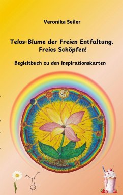 Telos-Blume der Freien Entfaltung. Freies Schöpfen (eBook, ePUB)