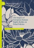 The Impact of European Human Rights Bodies on Penal Policies (eBook, PDF)