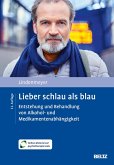 Lieber schlau als blau Lieber schlau als blau