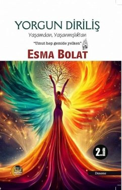 Yorgun Dirilis - Yasamdan Yasanmisliktan - Bolat, Esma