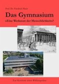 Das Gymnasium Das Gymnasium