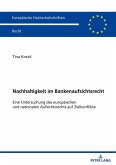 Nachhaltigkeit im Bankenaufsichtsrecht Nachhaltigkeit im Bankenaufsichtsrecht