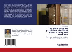 The effect of WEDM parameters of implant material using RSM technique - Kumar, Anish
