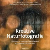 Kreative Naturfotografie (eBook, PDF) Kreative Naturfotografie (eBook, PDF)