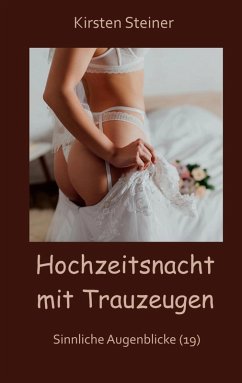 Hochzeitsnacht mit Trauzeugen Hochzeitsnacht mit Trauzeugen