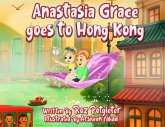 Anastasia Grace goes to Hong Kong Anastasia Grace goes to Hong Kong