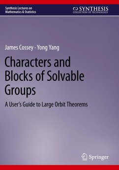 Characters and Blocks of Solvable Groups - Cossey, James;Yang, Yong