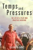 Temps and Pressures. The life of a pilot who practises medicine. Temps and Pressures. The life of a pilot who practises medicine.