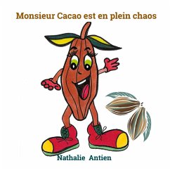 Monsieur Cacao est en plein chaos Monsieur Cacao est en plein chaos