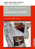 Glaubensmacht und Politik Glaubensmacht und Politik