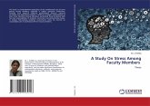 A Study On Stress Among Faculty Members