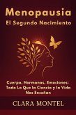 Menopausia: el segundo nacimiento Cuerpo, hormonas, emociones: todo lo que la ciencia y la vida nos enseñan (eBook, ePUB) Menopausia: el segundo nacimiento Cuerpo, hormonas, emociones: todo lo que la ciencia y la vida nos enseñan (eBook, ePUB)