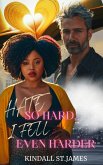Hate So Hard, I Fell Even Harder (eBook, ePUB) Hate So Hard, I Fell Even Harder (eBook, ePUB)