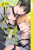 What We Do When the Curtain Falls, Band 02 (Standard Edition) (eBook, ePUB)