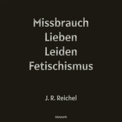 Missbrauch, Lieben, Leiden, Fetischismus (MP3-Download) Missbrauch, Lieben, Leiden, Fetischismus (MP3-Download)