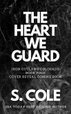 The Heart We Guard (Iron Outlaws MC Colorado, #4) (eBook, ePUB)