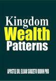 Kingdom Wealth Patterns (eBook, ePUB) Kingdom Wealth Patterns (eBook, ePUB)