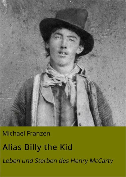 Alias Billy the Kid (eBook, ePUB) Alias Billy the Kid (eBook, ePUB)