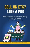 THE BEST eBook Selling on Etsy for Beginners - Step-by-Step eBook Guide (eBook, ePUB)