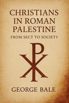 Cover Christians in Roman Palestine: From Sect to Society (eBook, ePUB)