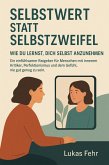 Selbstwert statt Selbstzweifel - Wie du lernst, dich selbst anzunehmen (eBook, ePUB)
