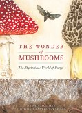 The Wonder of Mushrooms (eBook, ePUB) The Wonder of Mushrooms (eBook, ePUB)