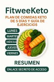 Fitweeketo Plan de Comiedas Keto de 5 dias y guia de ejercicios (eBook, ePUB)
