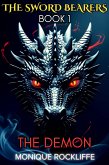 Book One: The Demon (The Sword Bearers, #1) (eBook, ePUB) Book One: The Demon (The Sword Bearers, #1) (eBook, ePUB)